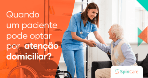 Quando um paciente pode optar por atenção domiciliar